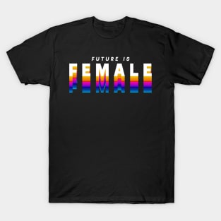 FUTURE IS FEMALE in gradient color T-Shirt